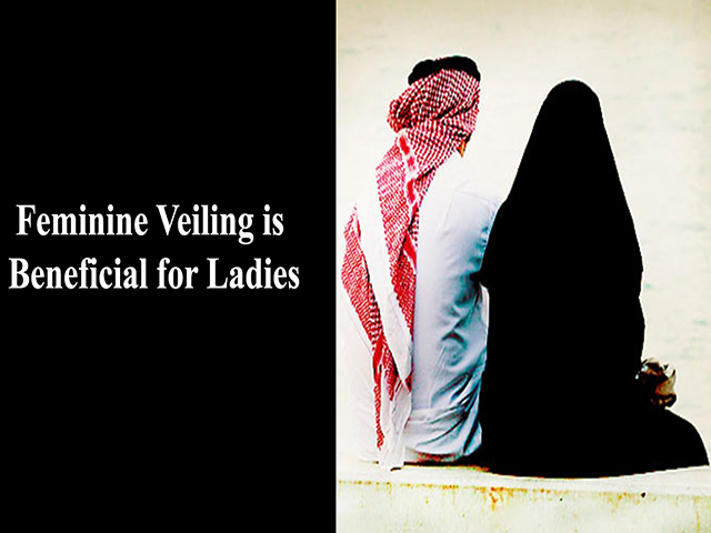 Feminine Veiling is Beneficial for Ladies